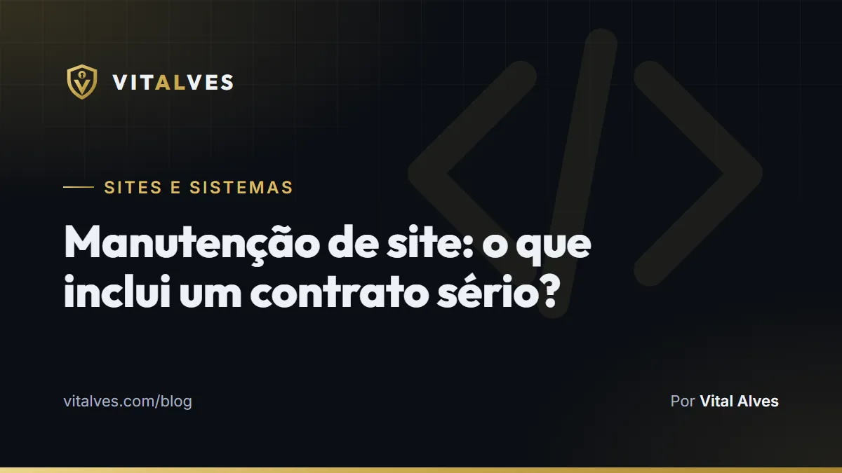 Capa do artigo “Manutenção de site: o que inclui um contrato sério?”, da categoria Sites e sistemas