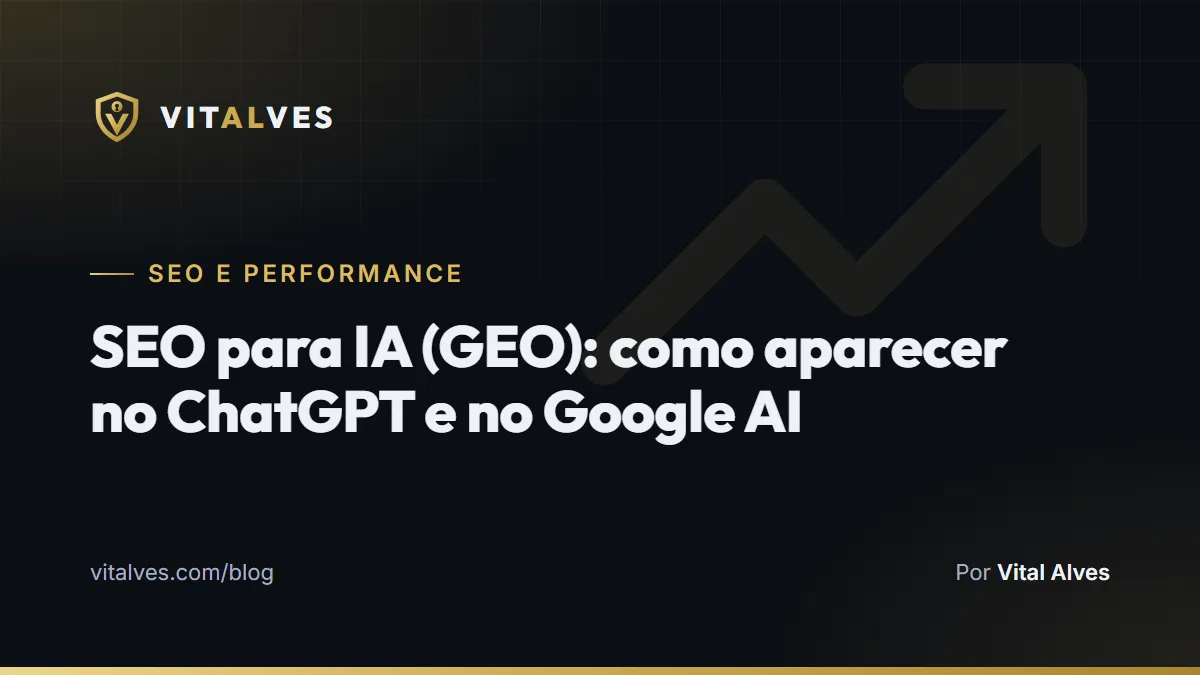 Capa do artigo “SEO para IA (GEO): como aparecer no ChatGPT e no Google AI”, da categoria SEO e performance